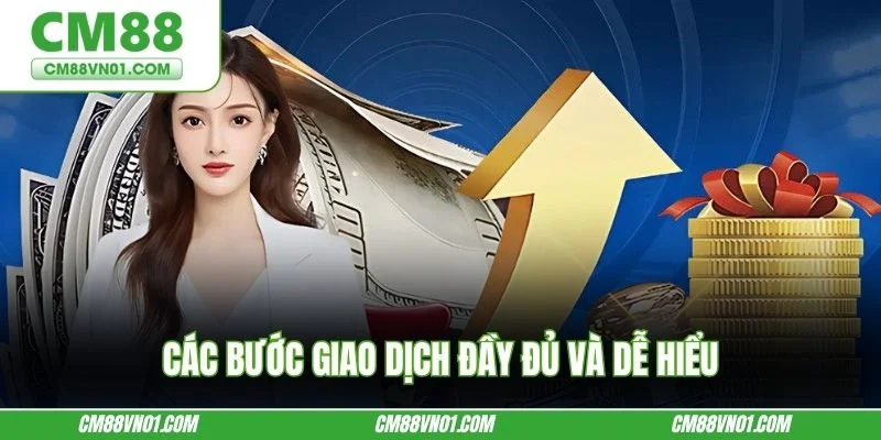 Các bước giao dịch đầy đủ và dễ hiểu