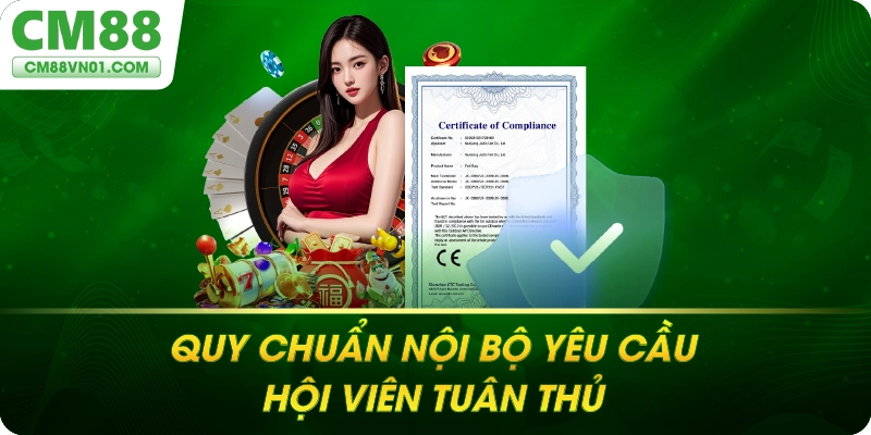 Quy chuẩn nội bộ yêu cầu hội viên tuân thủ